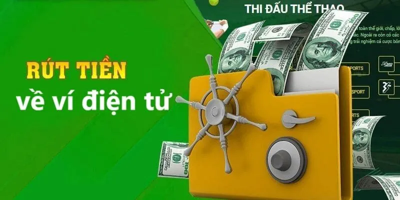 Rút tiền về ví điện tử rất nhanh chóng và tiện cho người dùng